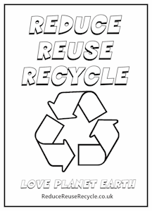 Reduce Reuse Recycle - Love Planet Earth Colouring Picture